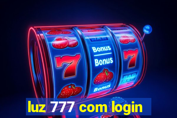 luz 777 com login